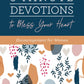 3 MINUTE DEVOTIONS TO BLESS YOUR HEART