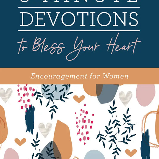 3 MINUTE DEVOTIONS TO BLESS YOUR HEART