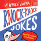 WHOLE LOTTA KNOCK-KNOCK JOKES