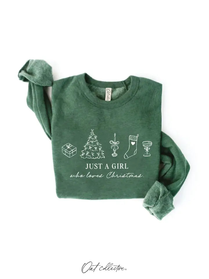 JUST A GIRL WHO LOVES CHRISTMAS GRAPHIS SWEATSHIRT - HEATHER FOREST