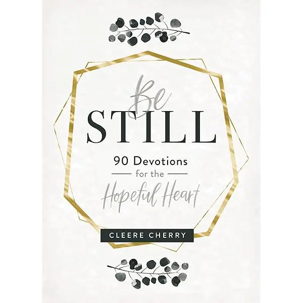 BE STILL 90 DAY DEVOYIONAL