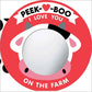 PEEK-A-BOO,I LOVE YOU! ON THE FARM