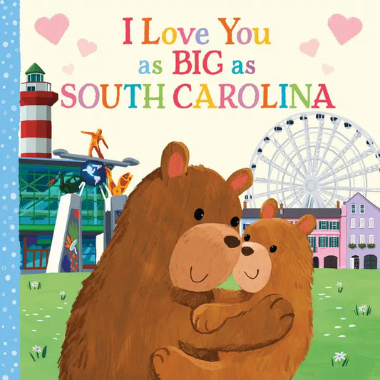 I LOVE YOU AS BIG AS SOUTH CAROLINA
