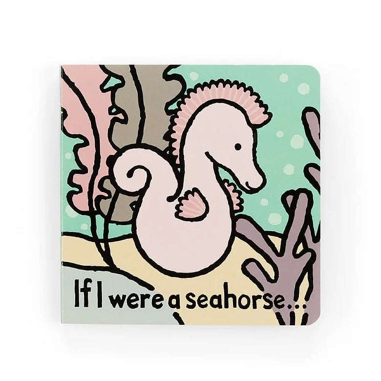 IF I WERE A SEAHORSE BOOK