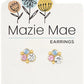 MAZIE MAE EARRINGS - ASSORTED STYLES