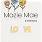 MAZIE MAE EARRINGS - ASSORTED STYLES