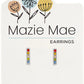 MAZIE MAE EARRINGS - ASSORTED STYLES
