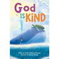 GOD IS KIND