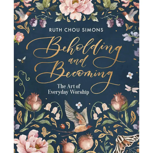 BEHOLDING AND BECOMING