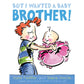 BUT I WANTED A  BABY BOOK BROTHER BOOK