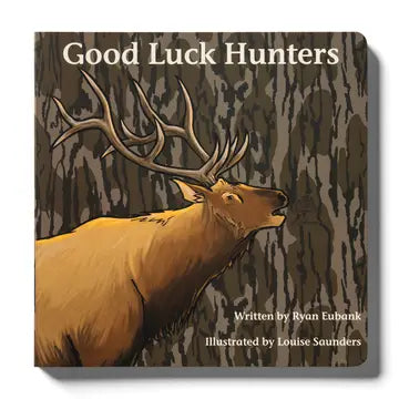 MOSSY OAK EDITION GOOD LUCK HUNTERS BOOK