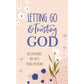 LETTING GO AND TRUSTING GOD